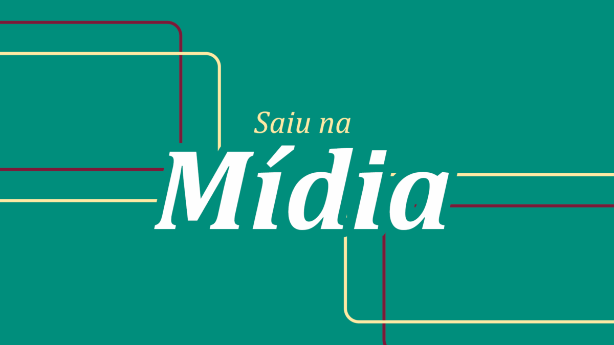 Saiu na Mídia #31 – 2025